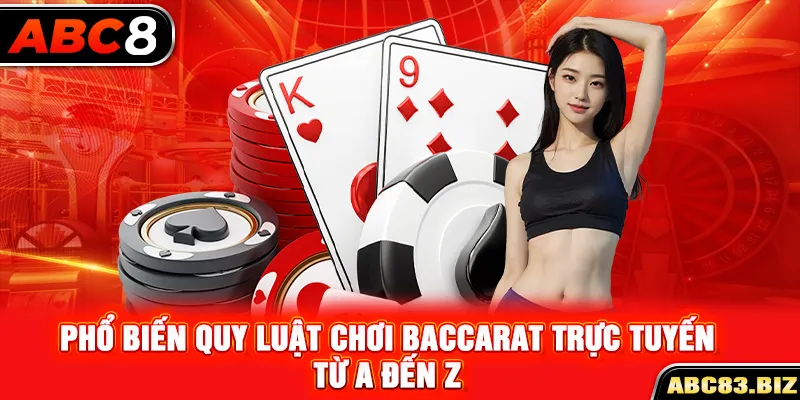 Bí kíp để bạn giành chiến thắng ngày từ lần đầu chơi Baccarat