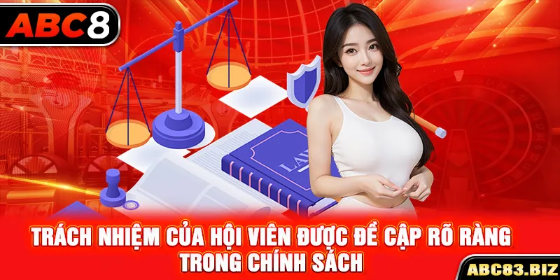 Trách nhiệm của hội viên được đề cập rõ ràng trong chính sách