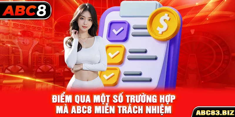 Điểm qua một số trường hợp mà ABC8 miễn trách nhiệm