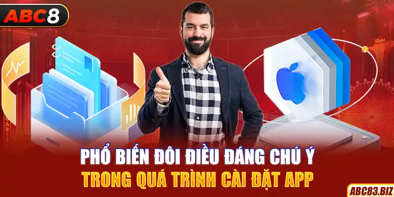 Phổ biến đôi điều đáng chú ý trong quá trình cài đặt app