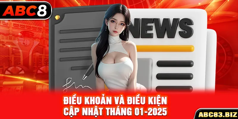 Điều khoản và điều kiện cập nhật tháng 01-2025